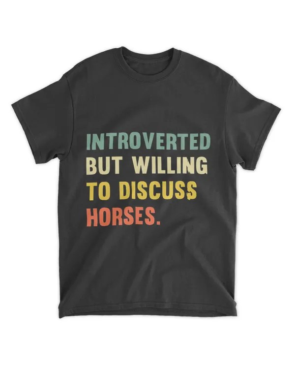 Willing To Discuss Horses Antisocial Funny Vintage
