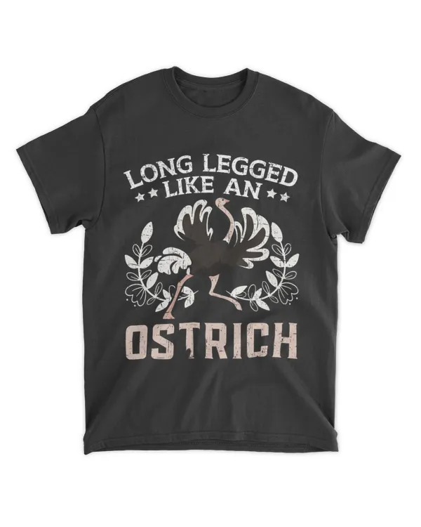 Long Legged Like An Ostrich Animal Lover Flightless Bird