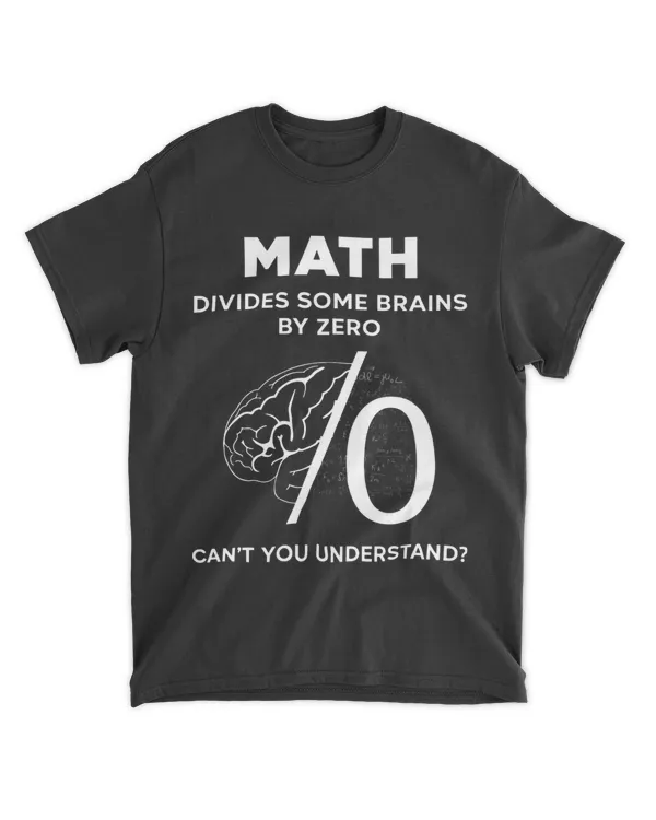 Funny Math Pun Shirt Divide Brains Nerd Mathematics Teacher