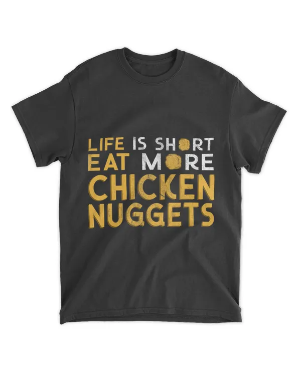 Funny 2Life Is Short Eat More Chicken Nugget