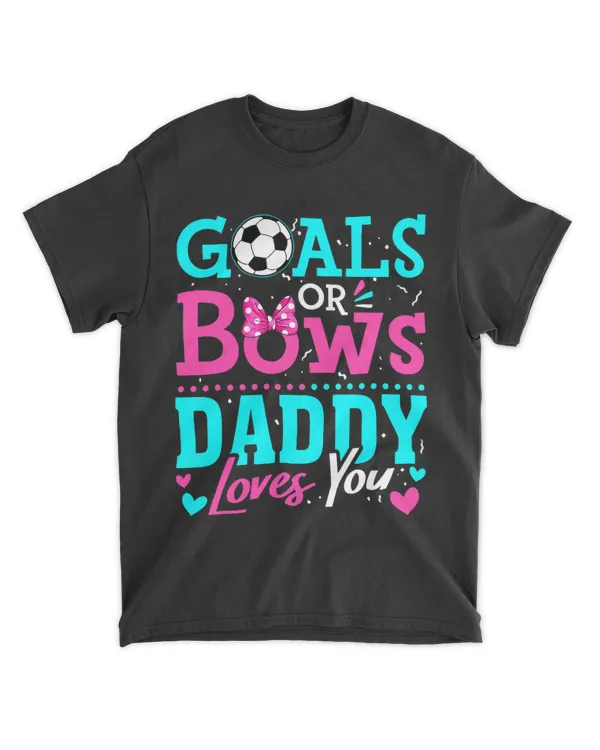 gender reveal goals or bows daddy loves you soccer