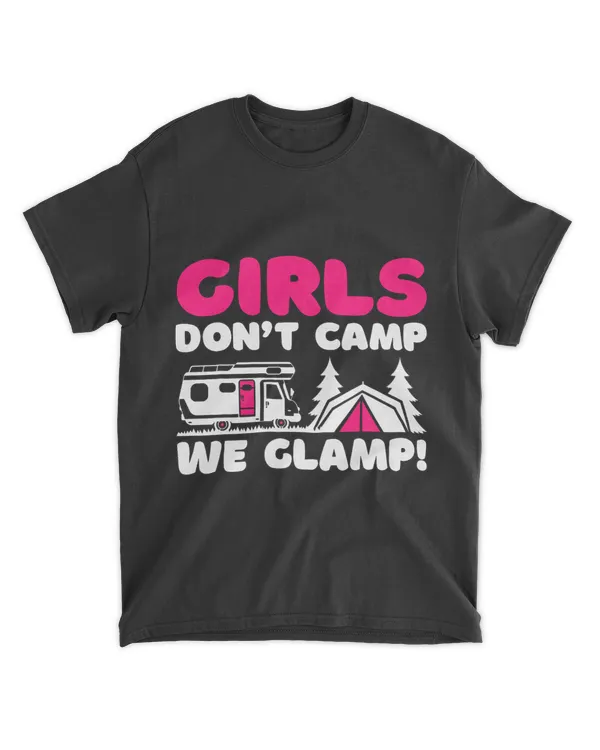 Girls Dont Camp We Glamp Camper Girl Glamper Camping