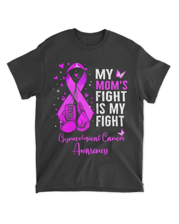 My Moms Fight is My Fight Gynecological Cancer Awareness 170