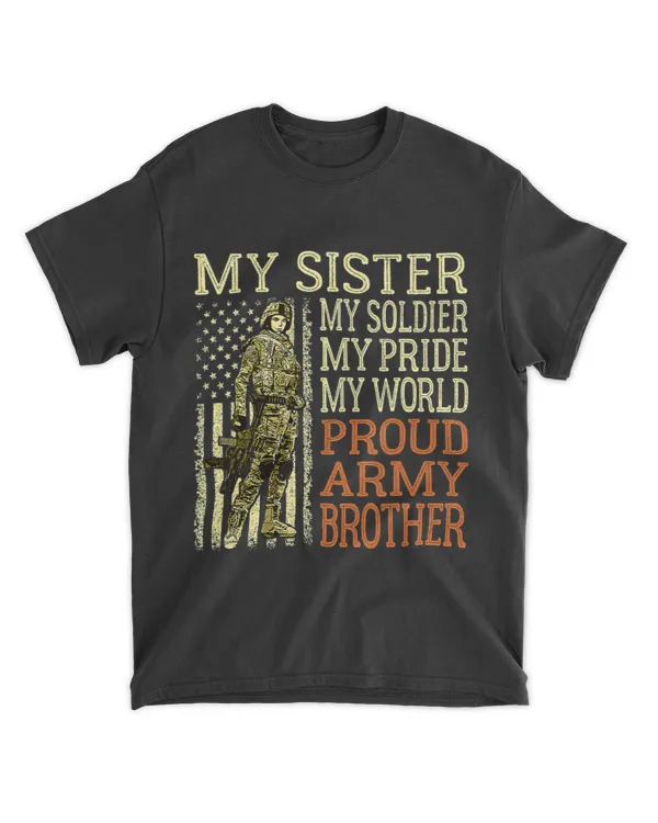 My Sister My Soldier Hero Proud Army Brother Military Family