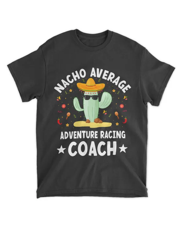 Nacho Average Adventure Racing Coach Mexican