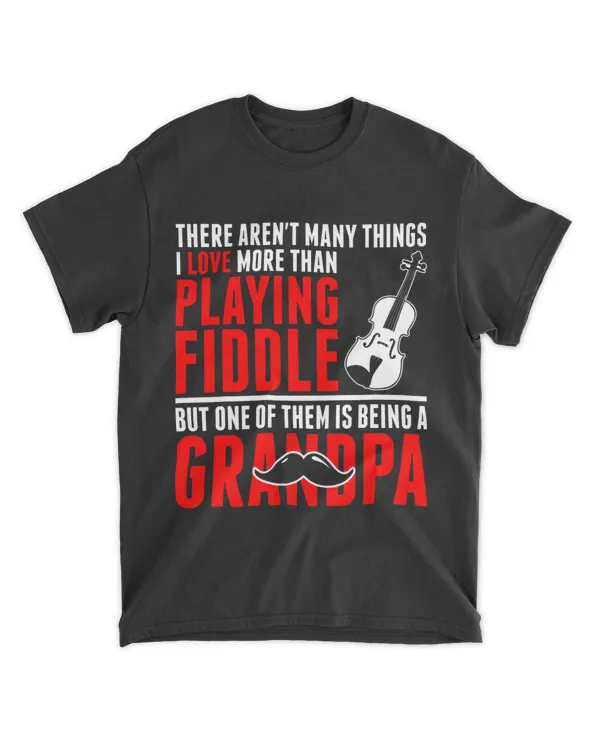 I Love More Than Playing Fiddle Grandpa Tshirt