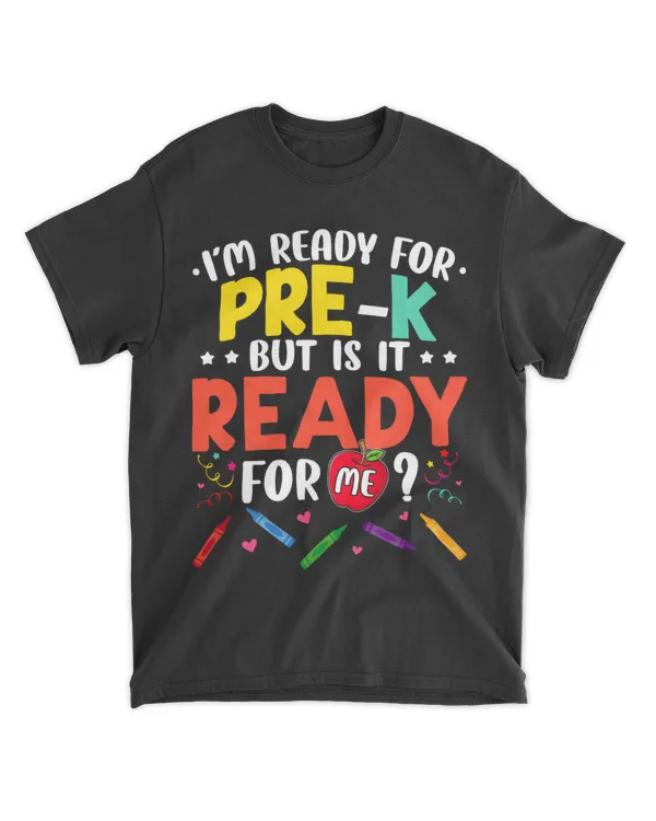 Im Ready For PreK But Is It Ready For Me Teacher Student