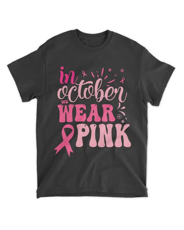 In October We Wear Pink Retro Groovy Vintage Breast Cancer