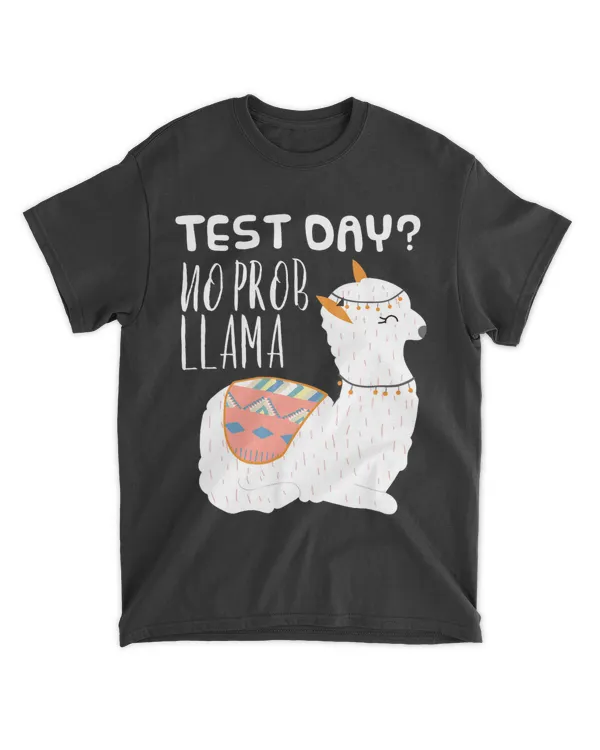 Funny Teacher Appreciation Test Day No Prob Llama Gag Gift