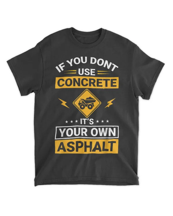 If you dont use concrete its your own Asphalt Building