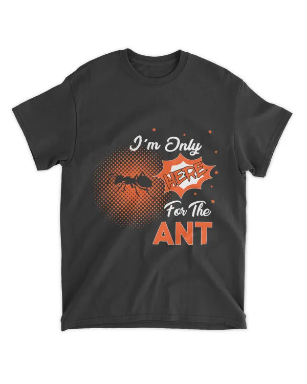 Im only here for the Ant