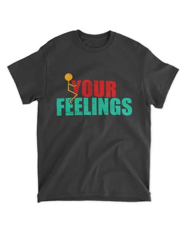 Fuck Your Feelings Vintage 2