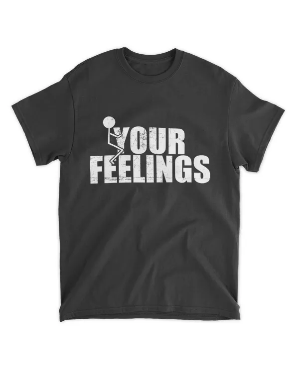 Fuck Your Feelings Vintage