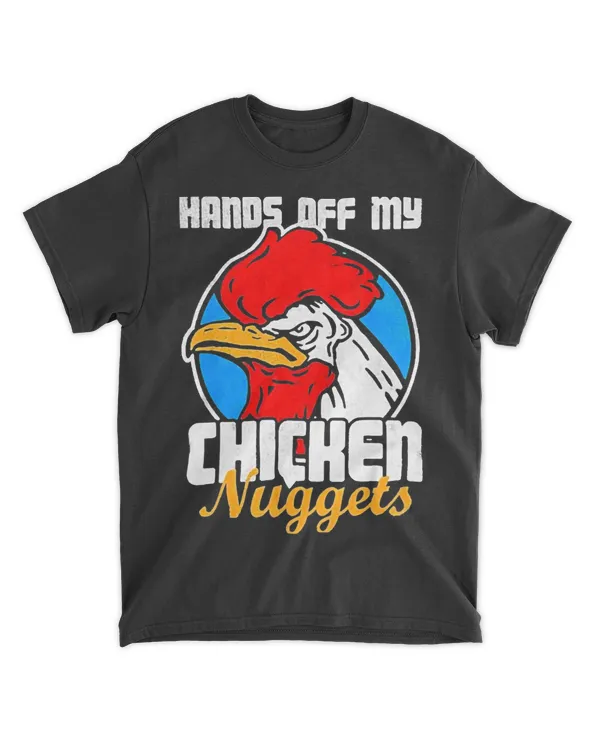 Hands Off My Chicken Nuggets 2Funny Rooster Joke
