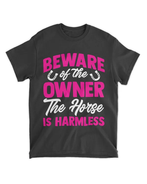 Horse Beware Of The Owner The Horse Is Harmless Equestrian