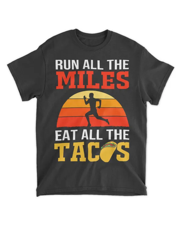 Marathon Running Run All The Miles Eat All The Tacos