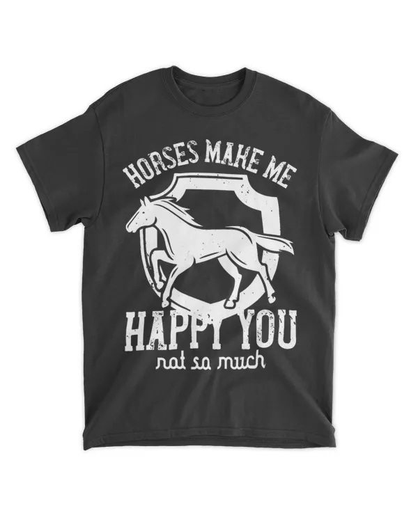 Horses make me happy funny horse saying