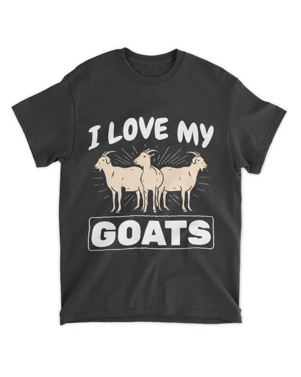 I Love My Goats Farm Animals Farmer Goat