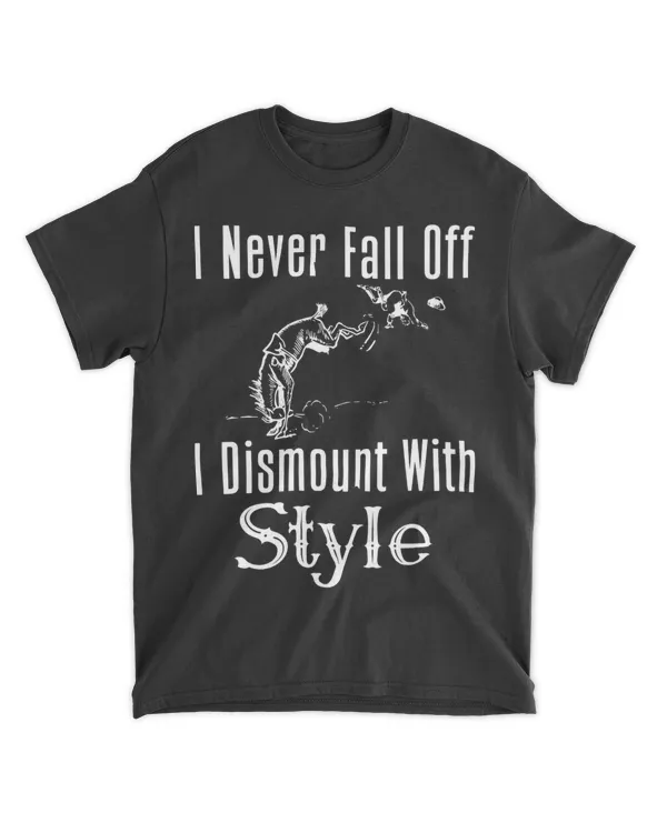 I Never Fall Off I Dismount With Style Funny Horse