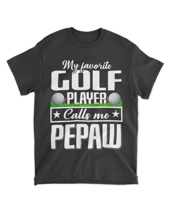 My Favorite Golf Player Calls Me Pepaw Fathers Day