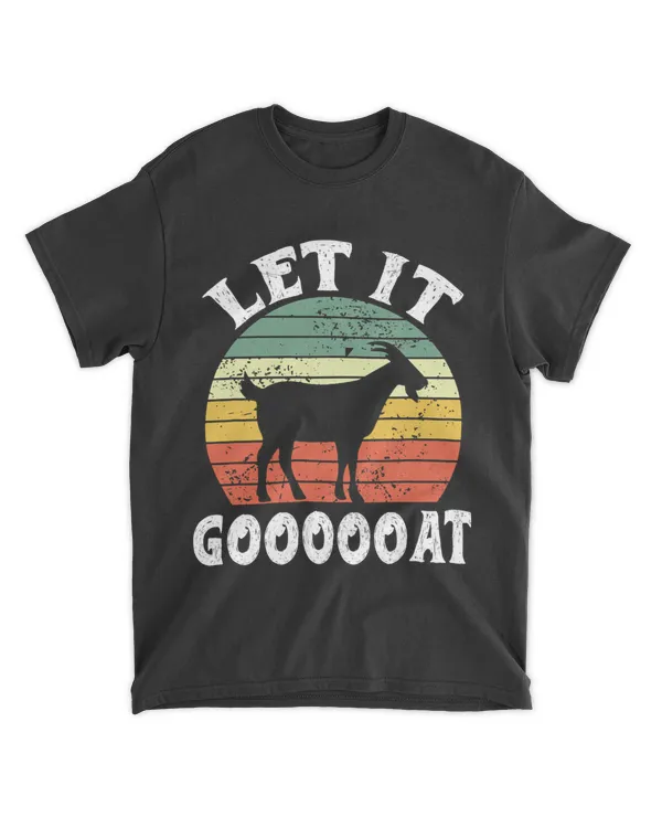 Let it Goooooat Funny retro Goat Lover Farmer Animal Gift