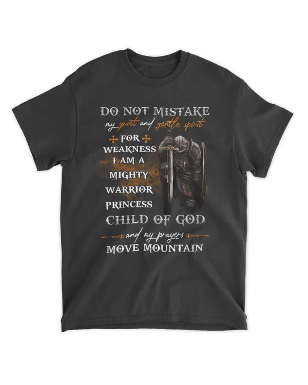 Do not mistake my quiet and gentle spirit for weakness child of god 2