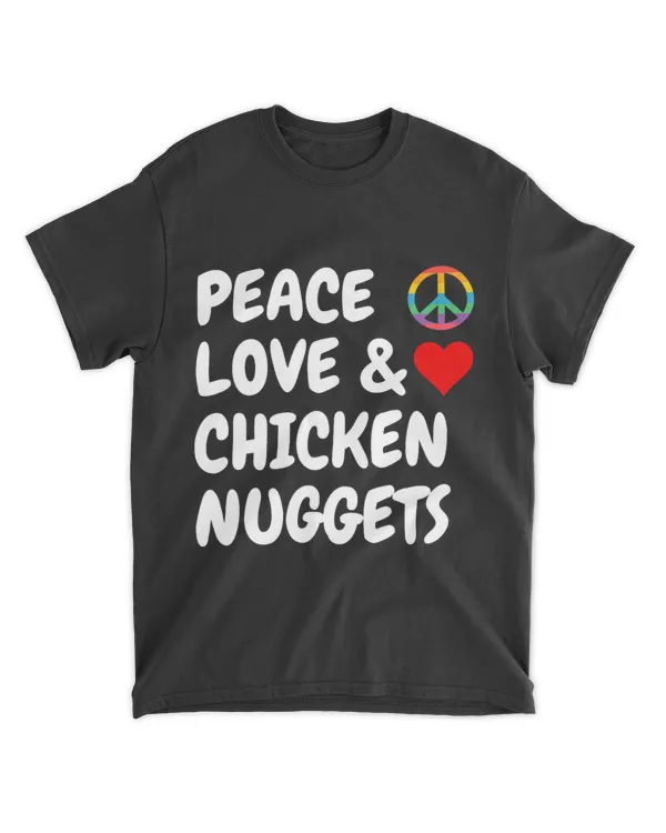 Peace Love And Chicken Nuggets funny Fast Food