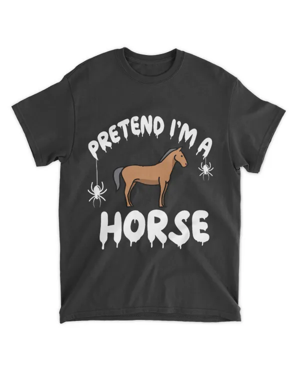 Pretend Im A Horse Mare Spooky Cute Simple Quick Funny 21