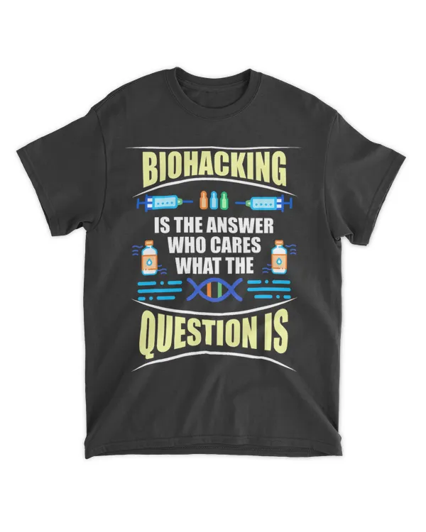 Biohacking Is The Answer Who Cares What The Question Is