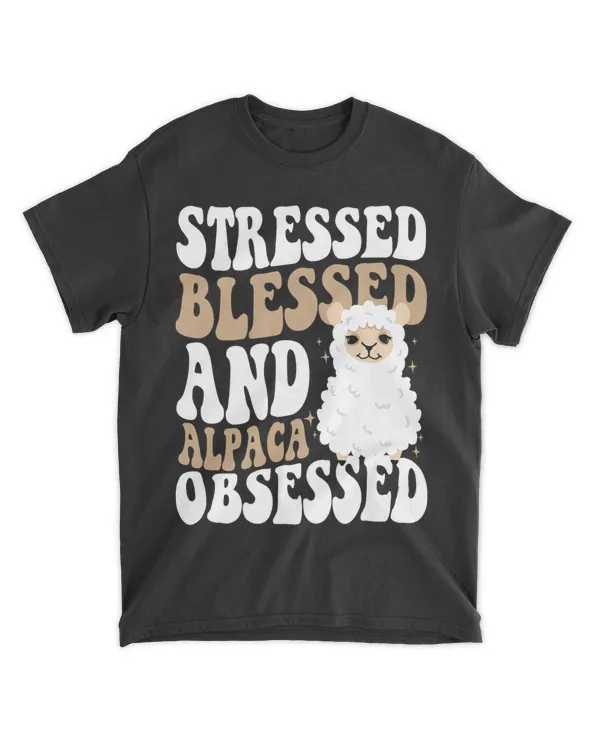 Stressed Blessed And Alpaca Obsessed Vicuna Guanaco Alpaca