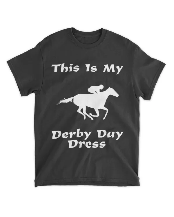 This Is My Derby Day Dress 2Funny Horse Derby 2