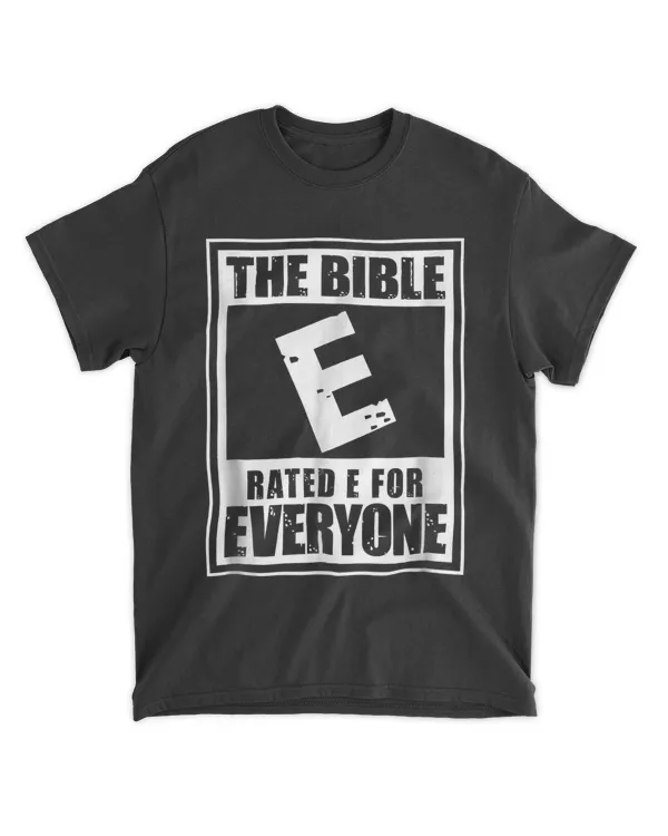 The Bible Rated E For Everyone, Book Rating Christian Shirt