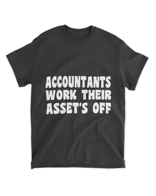 Work Their Assets Off Auditor Book Keeper Finance Season T Shirt