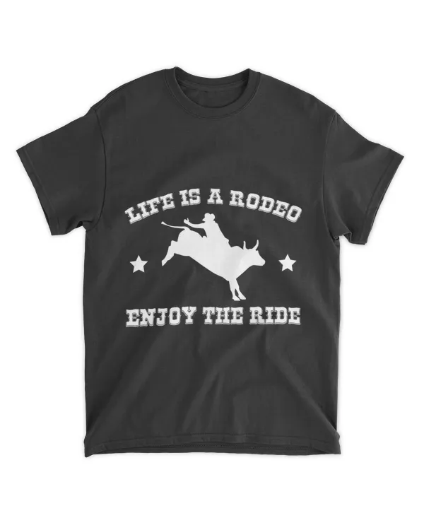 Life Is A Rodeo Cowboy Wild West Horseman Ranch Bo