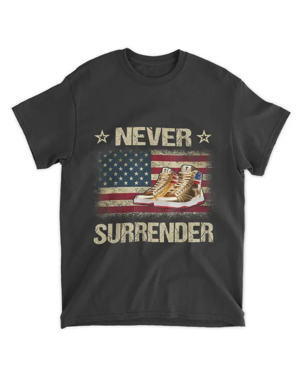 Never Surrender Gold Sneakers Pro Trump 2024 T-Shi