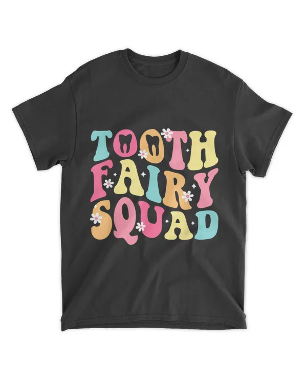 Tooth Fairy Squad Dentist Funny T-Shirt