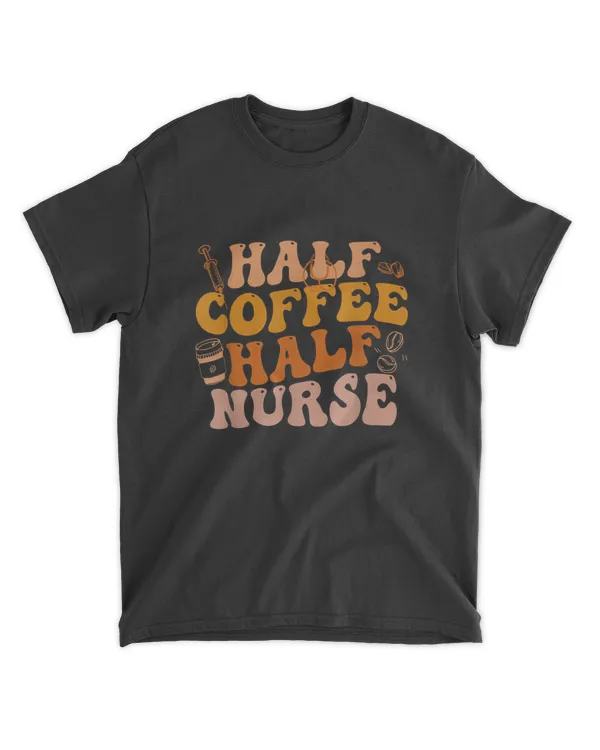 Half Coffee Half Nurse Groovy Colors RN LPN Medical Staffs