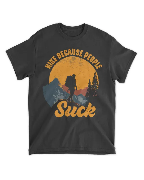 Hike Because People Suck Men T-shirt