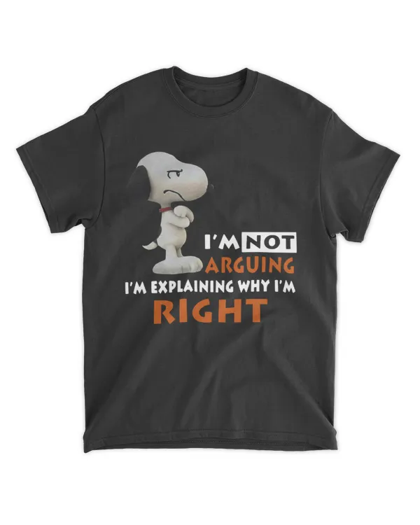 Snoopy I'm not arguing I'm explaining why I'm right T-Shirt