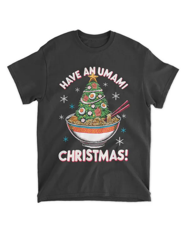 Ramen T-ShirtFunny Ramen Gifts Men Women Kids Umami Ramen Ugly Christmas T-Shirt_by KsuAnn_