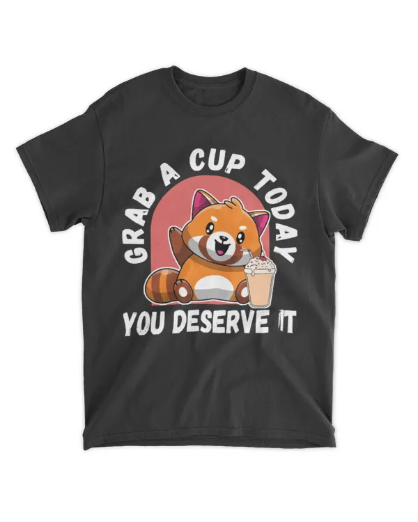Red Panda T-Shirtkawaii red panda grab a cup today T-Shirt