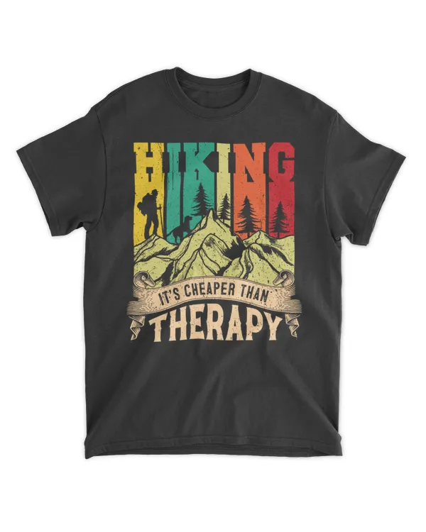 Hiking ( Hiking Trails ) - Hiking It's Cheaper Than Therapy Theme T-shirt