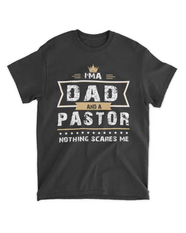 I'M A DAD AND A PASTOR NOTHING SCARES ME