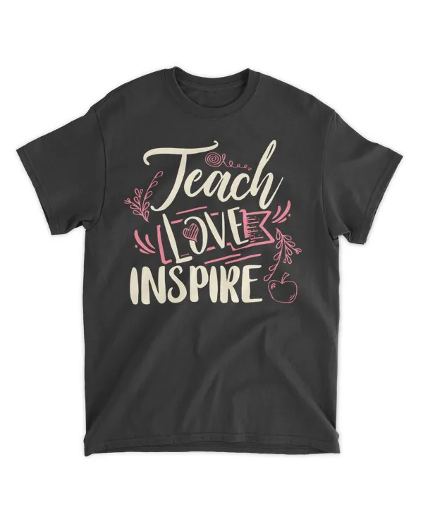 TEACH LOVE INSPRIRE birthday father's day mother's day gift 060320