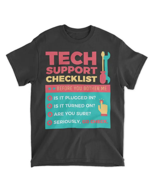 TECH SUPPORT CHECKLIST BEFORE YOU BOTHER ME PLUGGED IN TURNED ON GO CHECK birthday father's day mother's day gift 060320A