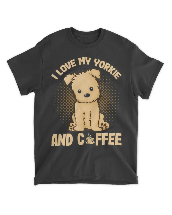 I Love My Yorkie And Coffee Puppy Mom Yorkshire Terrier Dog T-Shirt