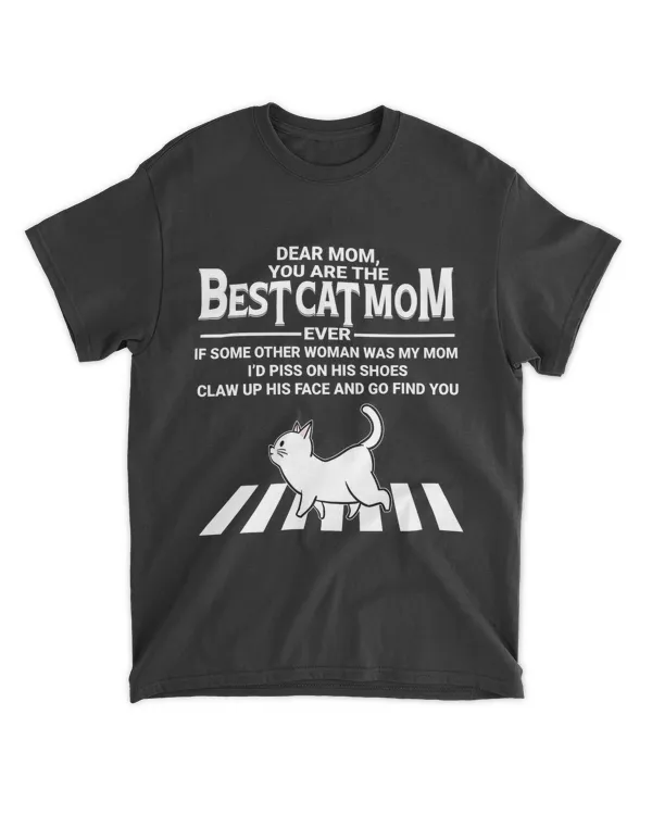 Dear Mom You Are The Best Cat Mom QTCAT120722B4