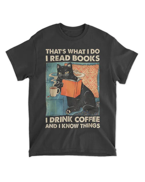 Black Cat I Read Books I Drink Coffee And I Know Things QTCAT121022A3