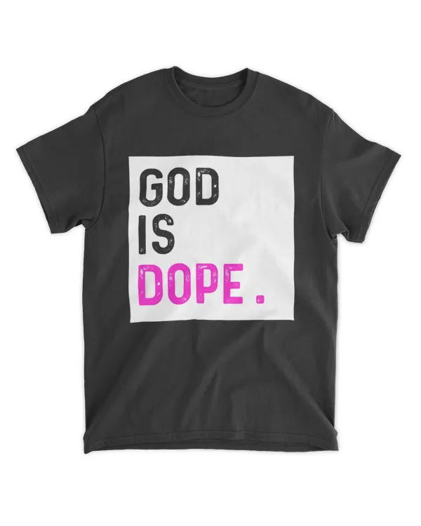 got-jat-27 God is Dope Christian Faith Believe