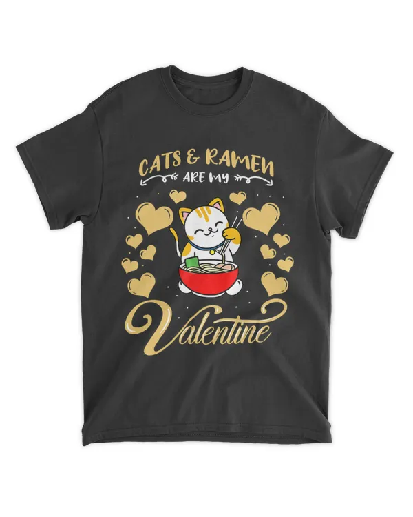Cats And Ramen Are My Valentine Cat Valentines Day QTCATVL201222A9